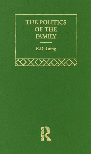 The Politics of the Family: And Other Essays