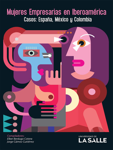 Mujeres empresarias en Iberoamérica: Casos: España, México y Colombia