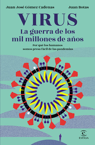 Virus. La guerra de los mil millones de años: Por qué los humanos somos presa fácil de las pandemias