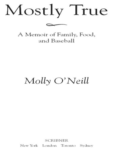 Mostly True: A Memoir of Family, Food, and Baseball