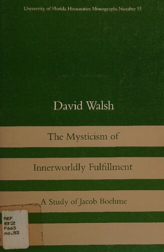 The mysticism of innerworldly fulfillment : a study of Jacob Boehme