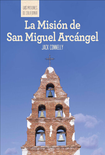 La Misión de San Miguel Arcángel (Discovering Mission San Miguel Arcángel)