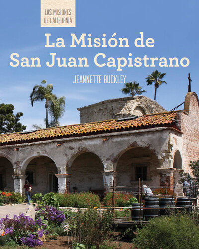 La Misión de San Juan Capistrano (Discovering Mission San Juan Capistrano)