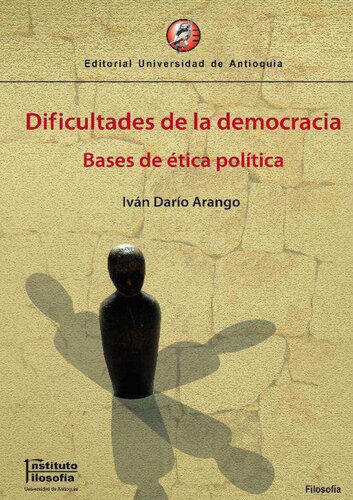 Dificultades de la democracia. Bases de ética política