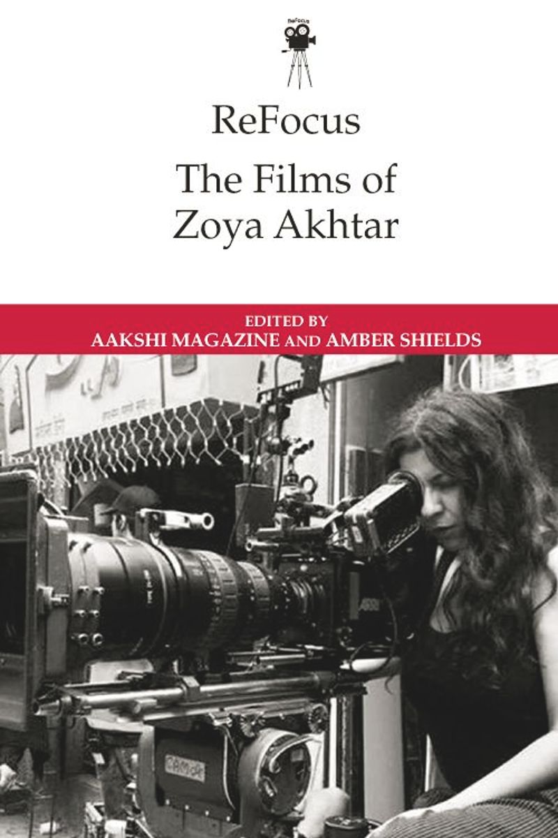 ReFocus: The Films of Zoya Akhtar