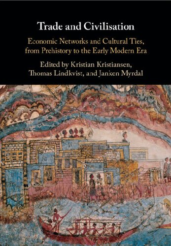 Trade and Civilisation: Economic Networks and Cultural Ties, from Prehistory to the Early Modern Era