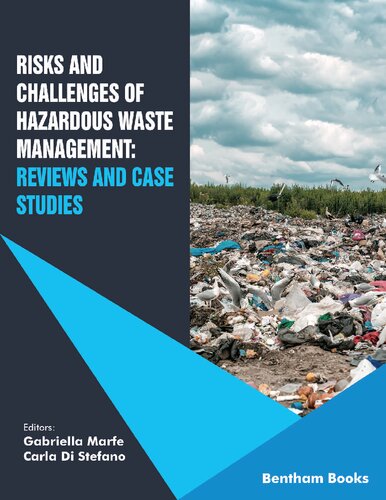 Risks and Challenges of Hazardous Waste Management: Reviews and Case Studies