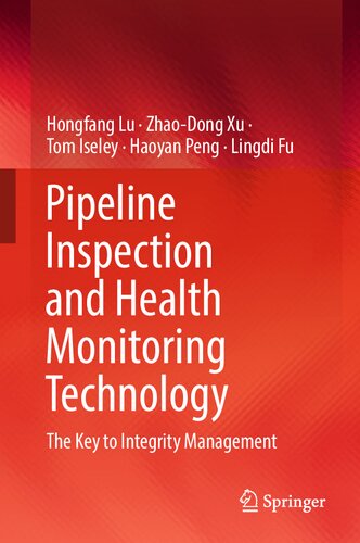 Pipeline Inspection and Health Monitoring Technology: The Key to Integrity Management