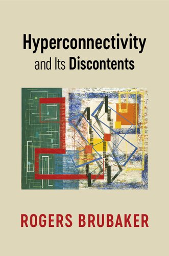 Hyperconnectivity and Its Discontents