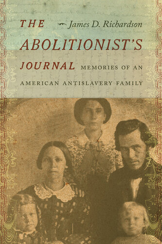 The Abolitionist’s Journal: Memories of an American Antislavery Family