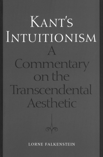 Kant's Intuitionism: A Commentary on the Transcendental Aesthetic