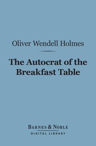 The Autocrat of the Breakfast Table