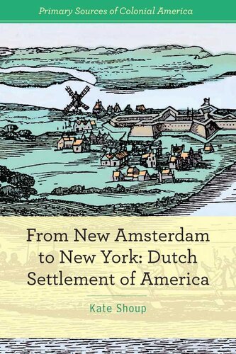 From New Amsterdam to New York: Dutch Settlement of America