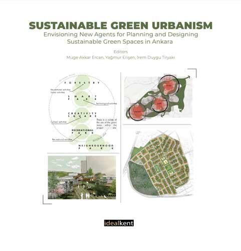 Sustainable Green Urbanism: Envisioning New Agents for Planning and Designing Sustainable Green Spaces in Ankara