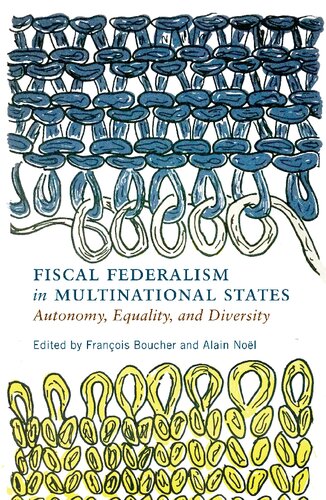 Fiscal Federalism in Multinational States: Autonomy, Equality, and Diversity