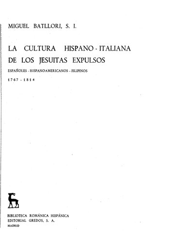 La cultura hispano-italiana de los jesuitas expulsos. Españoles, hispanoamericanos, filipinos: 1764-1814