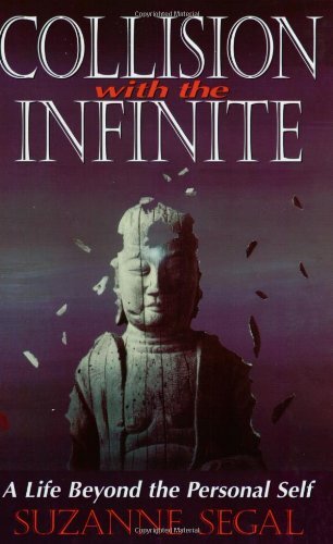 Collision with Infinite : A Life Beyond the Personal Self