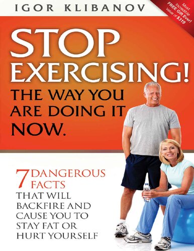 STOP EXERCISING! The Way You Are Doing it Now