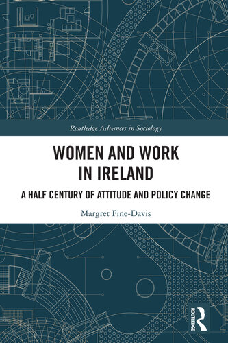Women and Work in Ireland: A Half Century of Attitude and Policy Change