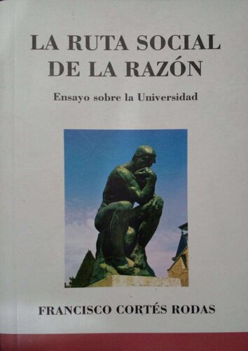 La ruta social de la razón. Ensayo sobre la universidad