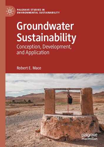 Groundwater Sustainability: Conception, Development, and Application