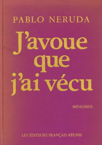 J’avoue que j ai vecu : mémoires