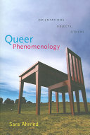 Queer Phenomenology: Orientations, Objects, Others