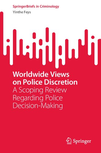 Worldwide Views on Police Discretion: A Scoping Review Regarding Police Decision-Making