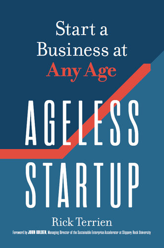 Ageless Startup: Start a Business at Any Age