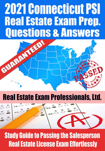 2021 Connecticut PSI Real Estate Exam Prep Questions & Answers: Study Guide to Passing the Salesperson Real Estate License Exam Effortlessly