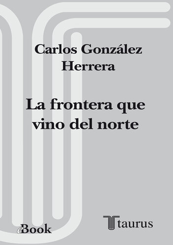 La frontera que vino del norte