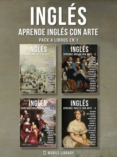 Pack 4 Libros en 1--Inglés--Aprende Inglés con Arte: Aprenda a describir lo que ve, con texto bilingüe en inglés y español, mientras explora hermosas obras de arte