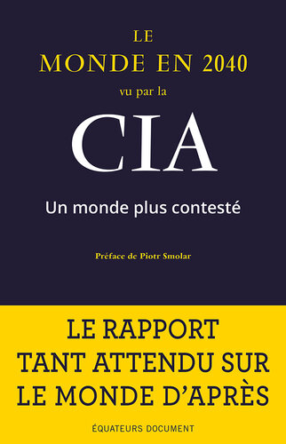 Le Monde en 2040 vu par la CIA: Un monde plus contesté