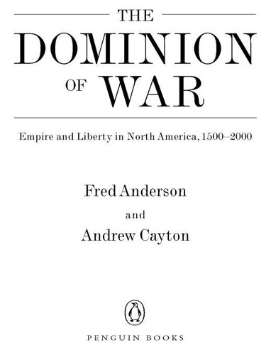 The Dominion of War: Empire and Liberty in North America, 1500-2000