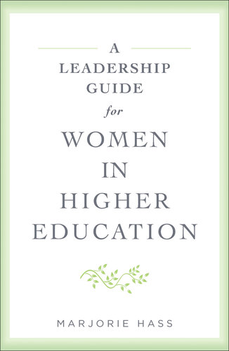 A Leadership Guide for Women in Higher Education