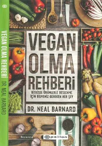 Vegan Olma Rehberi: Bitkisel Ürünlerle Beslenme Için Bilmeniz Gereken Her Şey