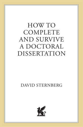 How to Complete and Survive a Doctoral Dissertation