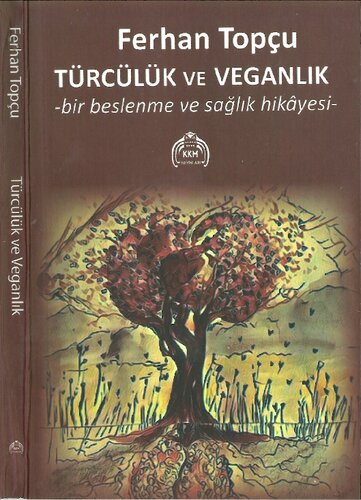 Türcülük ve Veganlık, Bir Beslenme ve Sağlık Hikayesi