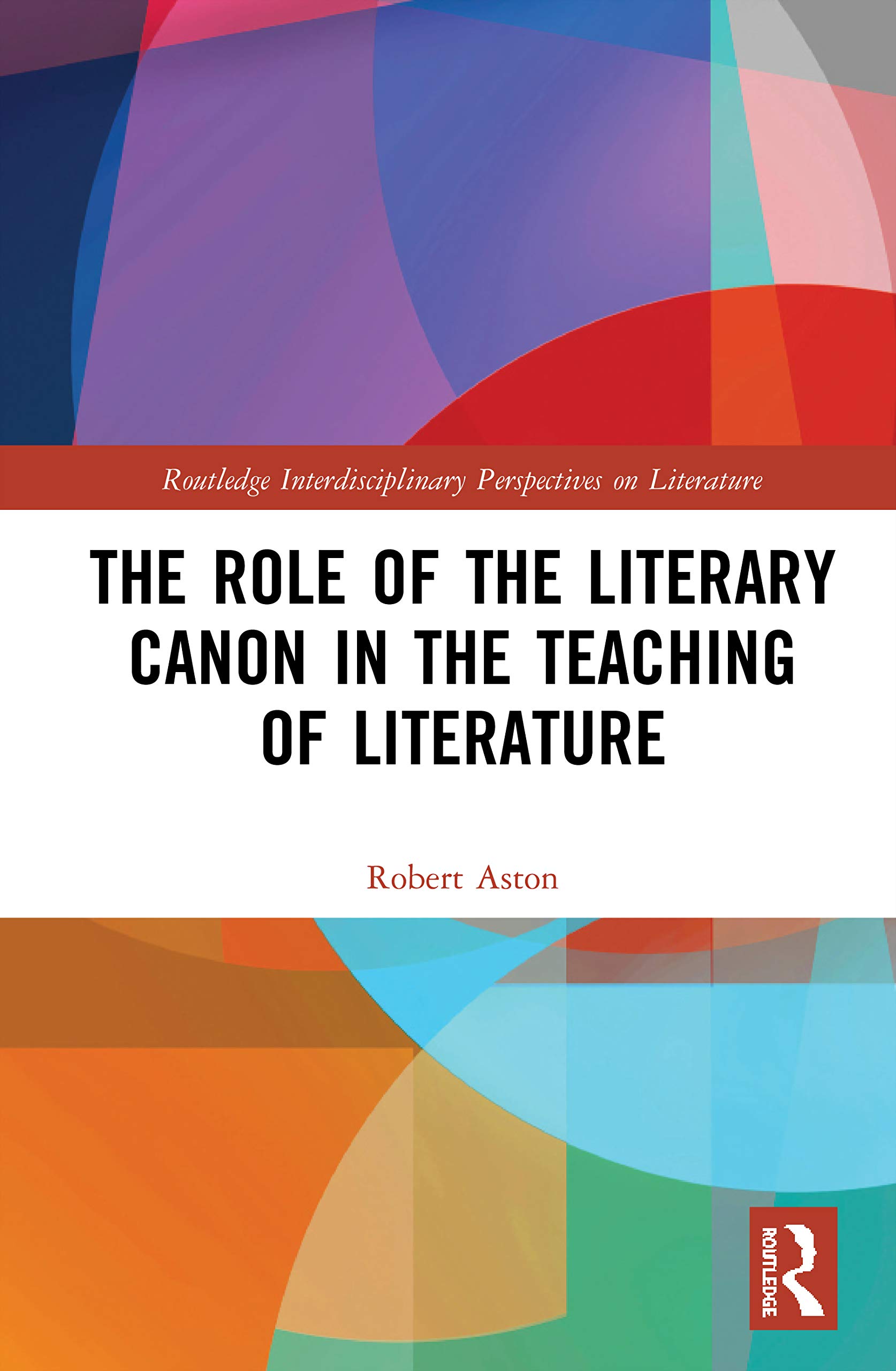 The Role of the Literary Canon in the Teaching of Literature