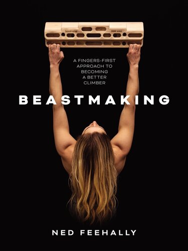Beastmaking: A fingers-first approach to becoming a better climber