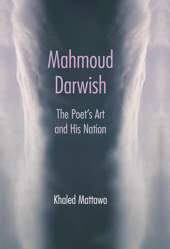 Mahmoud Darwish: The Poet's Art and His Nation