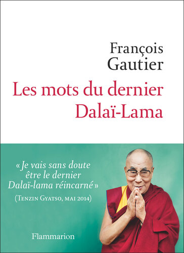 Les mots du dernier Dalaï-lama