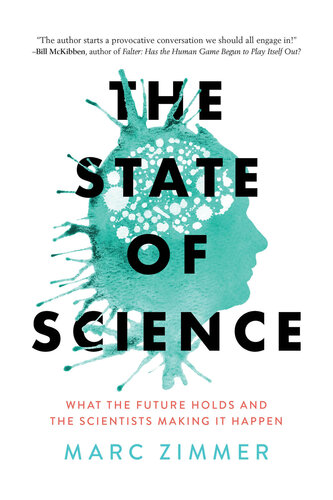 The State of Science: What the Future Holds and the Scientists Making It Happen