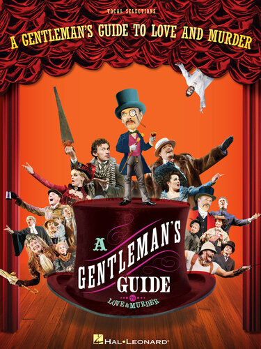 A Gentleman's Guide to Love and Murder Songbook: Vocal Selections