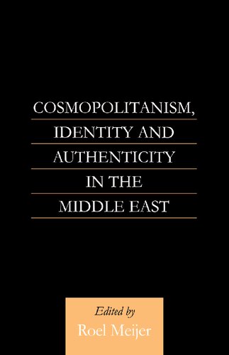 Cosmopolitanism, Identity and Authenticity in the Middle East