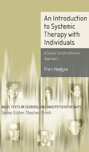 An Introduction to Systemic Therapy with Individuals: A Social Constructionist Approach