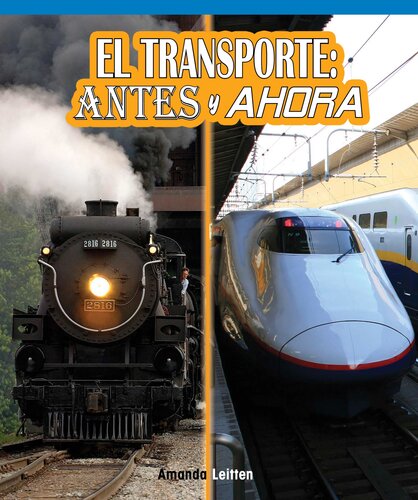 El transporte: antes y ahora (Transportation Then and Now)
