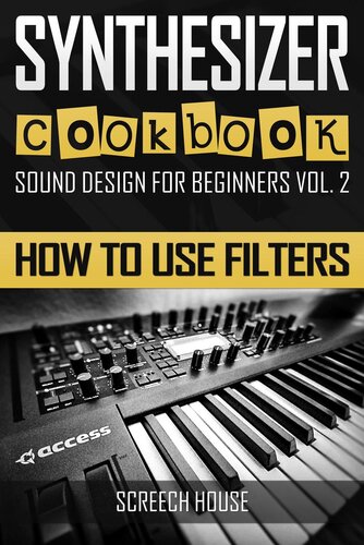 SYNTHESIZER COOKBOOK: How to Use Filters