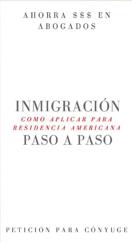 Inmigración. Como Aplicar Para Residencia Americana: Petición Para Cónyuge