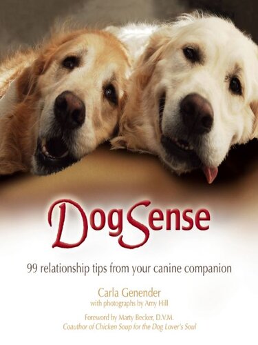 Dogsense: 99 Relationship Tips from Your Canine Companion